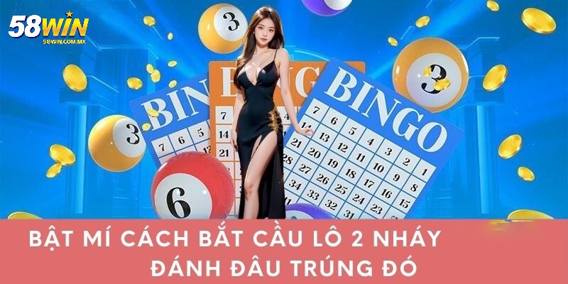 Cách bắt cầu lô 2 nháy - định nghĩa chính xác