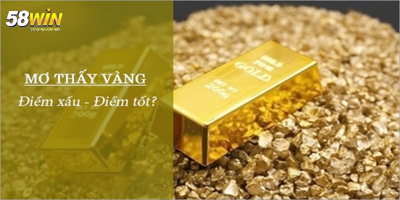 Mơ Thấy Vàng – Giải Mã Báo Hiệu Điềm Gì Trong Cuộc Sống?